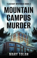 Mountain Campus Murder (Flagstaff Mysteries) 4824175798 Book Cover