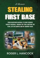 STEALING FIRST BASE: A Memoir B0FHQJ3F6W Book Cover