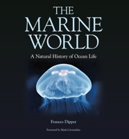 The Marine World: A Natural History of Ocean Life 1501709895 Book Cover