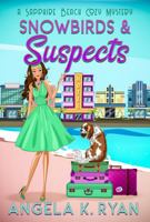 Snowbirds and Suspects (Sapphire Beach Cozy Mystery Series) 1734087641 Book Cover