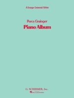 A Percy Grainger Piano Album: Piano Solo B000MGR0BY Book Cover