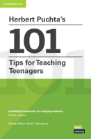 Herbert Puchta's 101 Tips for Teaching Teenagers Pocket Editions: Cambridge Handbooks for Language Teachers Pocket Editions 1108738753 Book Cover