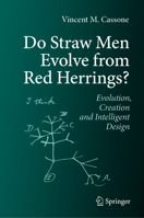 Do Straw Men Evolve from Red Herrings: Evolution, Creation and Intelligent Design 3031998596 Book Cover