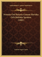 Svenska Ord Belysta Genom Slaviska Och Baltiska Spraken 1022091352 Book Cover