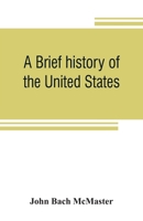 A Brief History Of The United States 1544279914 Book Cover