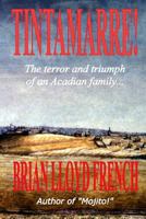 Tintamarre!: The Terror and Triumph of an Acadian Family 0993768830 Book Cover