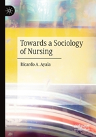 Towards a Sociology of Nursing 9811388865 Book Cover