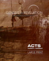 Genesis to Revelation: Acts Participant Book [Large Print]: A Comprehensive Verse-By-Verse Exploration of the Bible 1501848127 Book Cover