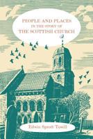 People and Places in the Story of the Scottish Church 0715203223 Book Cover