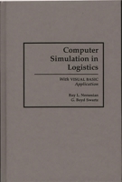 Computer Simulation in Logistics: With Visual Basic Application 0899309852 Book Cover