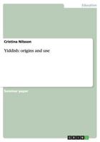 Yiddish: Origins and Use 3656620318 Book Cover