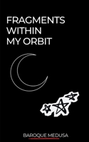 Fragments Within My Orbit 9363304914 Book Cover
