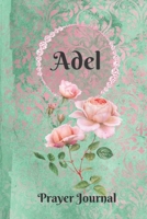 Adel Personalized Name Praise and Worship Prayer Journal: Religious Devotional Sermon Journal in Green and Pink Damask Lace with Roses on Glossy Cover 1692629921 Book Cover