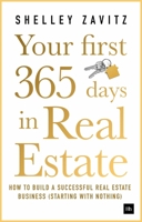 Your First 365 Days in Real Estate: How to build a successful real estate business 0857197606 Book Cover