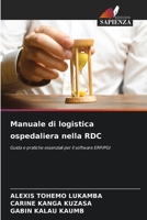 Manuale di logistica ospedaliera nella RDC: Guida e pratiche essenziali per il software ERP/PGI 6206331326 Book Cover