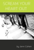Scream Your Heart Out 1797902083 Book Cover