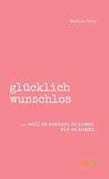 glücklich wunschlos 3962402985 Book Cover