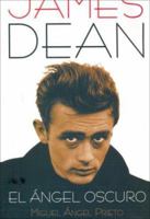 James Dean El Angel Oscuro 8495602989 Book Cover
