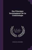 Des Principes Sociologiques de La Criminologie 5519295255 Book Cover