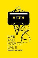Life and How to Live It 0955480418 Book Cover