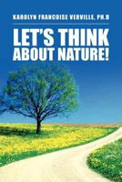 Let's Think about Nature! 1469165449 Book Cover