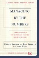 Managing by the Numbers: A Commonsense Guide to Understanding and Using Your Company's Financials : An Essential Resource for Growing Businesses