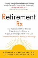 Retirement RX: The Retirement Docs' Proven Prescription for Living Your Best Next Life 1583333118 Book Cover