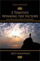 2 Timothy: Winning the Victory 0989611280 Book Cover