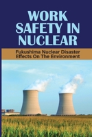 Work Safety In Nuclear: Fukushima Nuclear Disaster Effects On The Environment: Nuclear Operation Modes null Book Cover