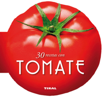 30 recetas con tomate 8499282512 Book Cover