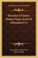 Memoirs Of James Robert Hope-Scott Of Abbotsford V1 1163288381 Book Cover