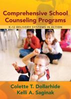 Comprehensive School Counseling Programs: K-12 Delivery Systems in Action (The Merrill Counseling Series) 0137051999 Book Cover