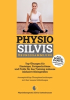 Physio Silvis Übungssammlung: Top-Übungen für Einsteiger, Fortgeschrittene und Profis für das Training zuhause inklusive Kleingeräten 3819231080 Book Cover