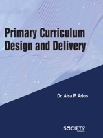 Primary Curriculum Design and Delivery 1779563825 Book Cover