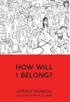 How Will I Belong? 152555929X Book Cover