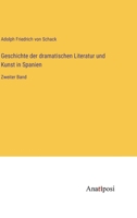 Geschichte der dramatischen Literatur und Kunst in Spanien: Zweiter Band 338203719X Book Cover