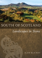 Southern Scotland: Landscapes in Stone 1780277482 Book Cover