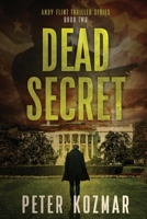 Dead Secret: Andy Flint Thriller Series Book Two B08DBYPVZN Book Cover