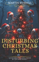 Disturbing Christmas Tales B0FWMCNNC8 Book Cover