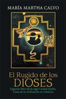 El Rugido de los Dioses: Segundo libro de la saga Ciudad Madre, Cuna de la civilización en América 1984554743 Book Cover