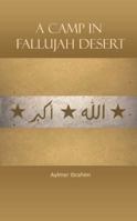 A Camp in Fallujah Desert 1491884150 Book Cover