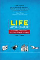 Life After College: The Complete Guide to Getting What You Want 0762441275 Book Cover