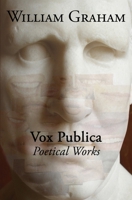 Vox Publica: Poetical Works 1419668234 Book Cover