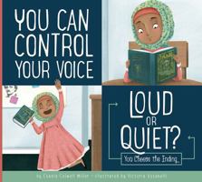 You Can Control Your Voice: Loud or Quiet? 1681522365 Book Cover