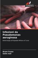 Infezioni da Pseudomonas aeruginosa 620931144X Book Cover