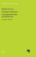 Dreiergespräch über das Können - Ist. ( Trialogus de possest.) Lat. - deutsch. 3787309438 Book Cover