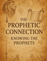 The Prophetic Connection B0FG82HVMM Book Cover