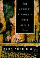 The Country Without a Post Office: Poems (Agha Shahid Ali) 0393317617 Book Cover