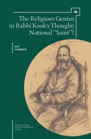 Religious Genius in Rabbi Kook's Thought: National 'Saint'? 1618114115 Book Cover