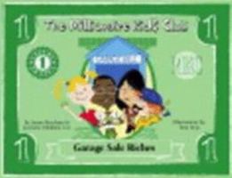 The Millionaire Kids Club - Garage Sale Riches 1932450017 Book Cover